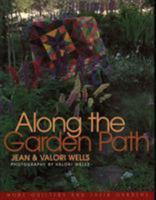 Along the Garden Path: More Quilters and Their Gardens 1571201181 Book Cover