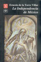 La Independencia de Mexico: The Independence of Mexico 9681638824 Book Cover