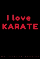 I Love Karate 1654751243 Book Cover