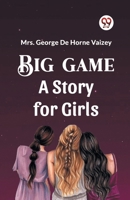 Big Game A Story For Girls B0CWSGRT7F Book Cover