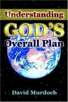 Understanding God's Overall Plan 1932966269 Book Cover