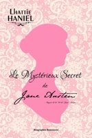 Le Myst�rieux Secret de Jane Austen: Inspir� de la Vie de Jane Austen - Nouvelle Version 1544750765 Book Cover
