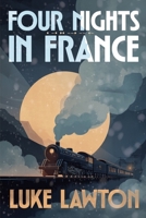 Four Nights in France 0992424534 Book Cover