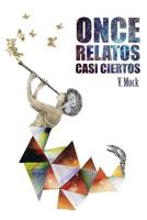 Once relatos casi ciertos 1514633744 Book Cover