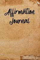 Affirmation Journal: Blank lined journal for writing down affirmations and goals. 1724886290 Book Cover