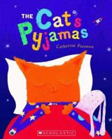 The Cat's Pyjamas [Paperback] [Jan 01, 2011] Catherine Foreman 1869439791 Book Cover