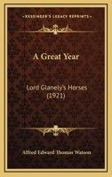 A Great Year: Lord Glanely's Horses 1019106085 Book Cover