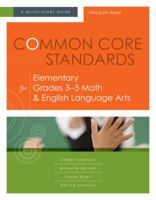 Common Core Standards for Elementary Grades 3-5 Math & English Language Arts: A Quick-Start Guide (Understanding the Common Core Standards: Quick-Start Guides) 1416614664 Book Cover