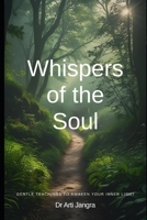 Whispers of the Soul: Gentle Teachings to Awaken Your Inner Light B0FF2TD8GF Book Cover