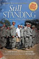 Still Standing: The Story of Ssg John Kriesel, 2018 Updated Edition 1643439987 Book Cover