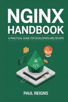NGINX Handbook: A Practical Guide for Developers and DevOps B0FL7XK2F4 Book Cover