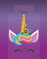 Unicorns: A Coloring Book B084DKG453 Book Cover