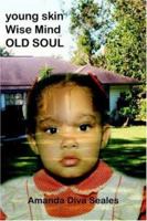young skin/Wise Mind/OLD SOUL 1418436895 Book Cover