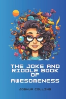 The Joke & Riddle Book of Awesomeness B0CPVRX5JR Book Cover