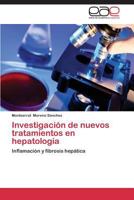 Investigación de nuevos tratamientos en hepatología 3844336052 Book Cover