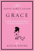 The Savvy Girl's Guide to Grace 0985595019 Book Cover