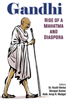 Gandhi: Rise of a Mahatma and Diaspora 8184306210 Book Cover