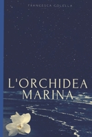 L' orchidea marina B08F6CG7LY Book Cover