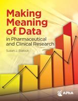 Making Meaning of Data in Pharmaceutical and Clinical Research 1582123101 Book Cover