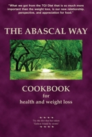 The Abascal Way: The TQI Diet Cookbook 0978858611 Book Cover