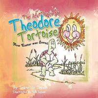 The Adventure of Theodore Tortoise 1436314283 Book Cover