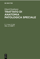 Eduard Kaufmann: Trattato Di Anatomia Patologica Speciale. Vol. 2, 1 3112305477 Book Cover