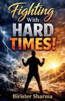 Fighting With Hard Times! B0BRBHT6LB Book Cover