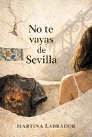 No te vayas de Sevilla B089HZJ782 Book Cover