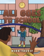 Ali Goes to School 1035801655 Book Cover