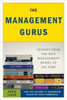 The Management Gurus: Lessons from the Best Management Books of All Time 1591842085 Book Cover