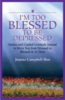 I'm Too Blessed to Be Depressed (Story Journal) 1593371853 Book Cover