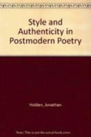Style and Authenticity in Postmodern Poetry 082620600X Book Cover