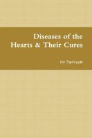 Diseases of the Hearts and Their Cures 0993669719 Book Cover