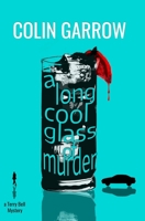 A Long Cool Glass of Murder (The Terry Bell Mysteries) 1688961550 Book Cover