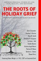 The Roots of Holiday Grief 1979467358 Book Cover