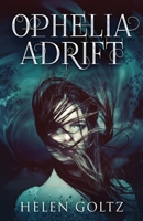 Ophelia Adrift 0994376251 Book Cover