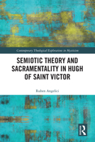 Semiotic Theory and Sacramentality in Hugh of Saint Victor 0367784483 Book Cover