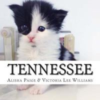 Tennessee: This Is the True Life Story of a Cat Who Survived Against All Odds to Become an Amazing Therapy Cat for Veterans and Children. 1494287234 Book Cover