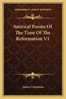 Satirical Poems Of The Time Of The Reformation V1 1163120235 Book Cover