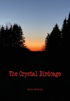 The Crystal Birdcage 1953484921 Book Cover