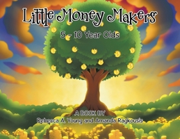 Little Money Makers: 5 - 10 Year Olds 1779411022 Book Cover