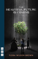 The Beautiful Future Is Coming 183904439X Book Cover