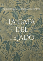 La gata del tejado: Relatos 841326460X Book Cover