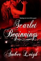 Scarlet Beginnings 1521042098 Book Cover