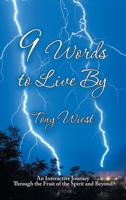 9 Words to Live By: An Interactive Journey Through the Fruit of the Spirit and Beyond 1664283064 Book Cover