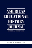American Educational History Journal Volume 34 1&2 (HC) (American Educational History Journal) 160752225X Book Cover