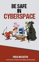 Be Safe in Cyber Space 8193015274 Book Cover