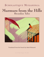 Murmurs from the Hills: Rwandan Tales 1962770737 Book Cover