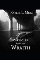 Memoirs From the Wraith B0F4NTPZ6J Book Cover