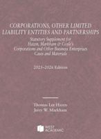Corporations, Other Limited Liability Entities and Partnerships, Statutory Supplement, 2025-2026 (Selected Statutes) B0F1PGFT7V Book Cover